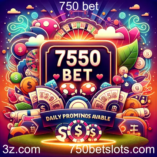 Daily Promotions	 750 bet